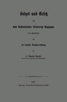 Paperback Budget Und Gesetz Nach Dem Konstitutionellen Staatsrecht Englands: Mit Rücksicht Auf Die Deutsche Reichsverfassung [German] Book