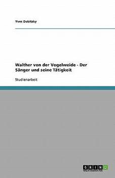 Paperback Walther von der Vogelweide - Der Sänger und seine Tätigkeit [German] Book