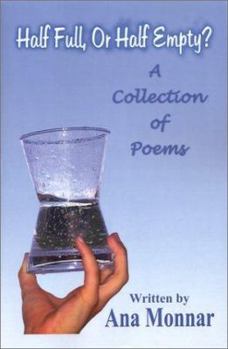 Paperback Half Full, or Half Empty?: A Collection of Poems Book