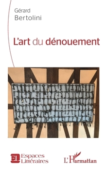 Paperback L'art du dénouement [French] Book