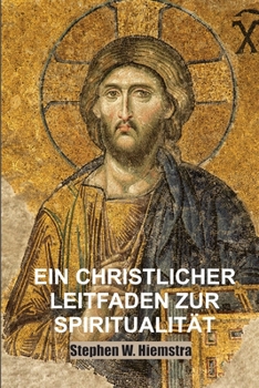 Paperback Christlicher Leitfaden Zur Spiritualit?t : Grundlagen F?r J?nger Book