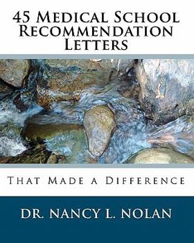 Paperback 45 Medical School Recommendation Letters: That Made a Difference Book