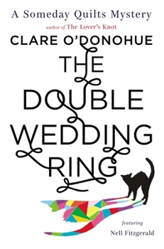 The Double Wedding Ring - Book #5 of the Someday Quilts Mysteries