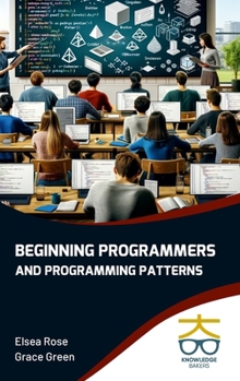 Hardcover Beginning Programmers and Programming Patterns Book