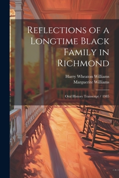 Paperback Reflections of a Longtime Black Family in Richmond: Oral History Transcript / 1985 Book