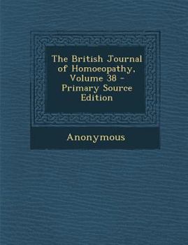 Paperback The British Journal of Homoeopathy, Volume 38 Book