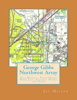 Paperback George Gibbs Northwest Array: Full Reports, Place Names, Word List, Artifact Names, and Guide Book
