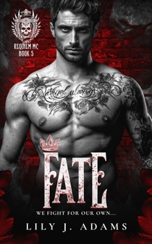 Fate (Requiem MC Romance Series, Book 5): We Fight For Our Own...