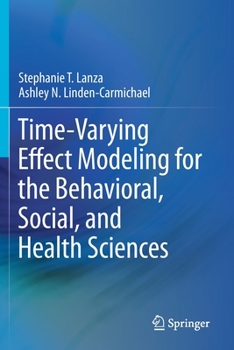 Paperback Time-Varying Effect Modeling for the Behavioral, Social, and Health Sciences Book