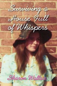 Paperback Surviving a House Full of Whispers Book