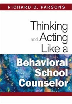 Paperback Thinking and Acting Like a Behavioral School Counselor Book