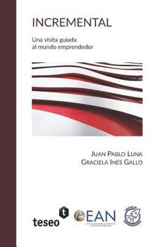 Paperback Incremental: Una visita guiada al mundo emprendedor [Spanish] Book