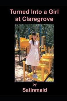 Paperback Turned Into a Girl at Claregrove Book