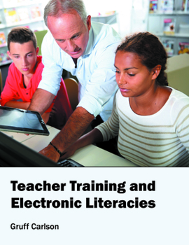 Hardcover Teacher Training and Electronic Literacies Book