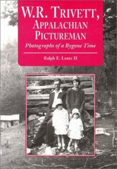 Paperback W.R. Trivett, Appalachian Pictureman: Photographs of a Bygone Time Book