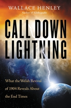 Paperback Call Down Lightning: What the Welsh Revival of 1904 Reveals about the End Times Book