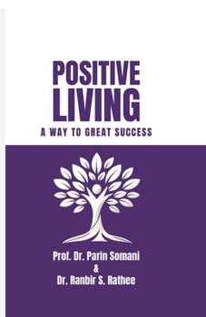 Paperback Positive Living: A Way to Great Success Book