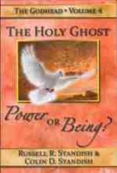 Perfect Paperback The Holy Ghost Power or Being? (The Godhead Vol. 4 ) Book