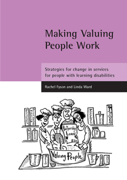 Paperback Making Valuing People Work: Strategies for Change in Services for People with Learning Disabilities Book