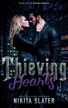 Thieving Hearts - Book #2 of the Driven Hearts