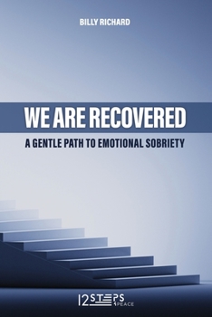 Paperback We Are Recovered: A Simple Guide to Emotional Sobriety Book