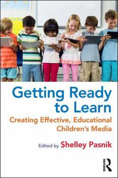 Paperback Getting Ready to Learn: Creating Effective, Educational Children's Media Book