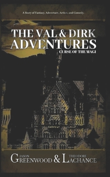 Paperback The Val & Dirk Adventures: Curse of the Magi Book