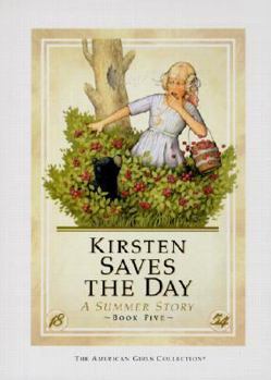 School & Library Binding Kirsten Saves the Day: A Summer Story Book