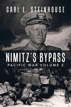 Paperback Nimitz's Bypass: Pacific War Volume 2 Book
