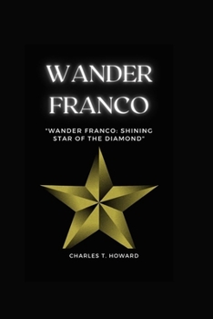 WANDER FRANCO: WANDER FRANCO: SHINING STAR OF THE DIAMOND
