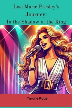 Lisa Marie Presley’s Journey: In the Shadow of the King: The Struggles and Strength of an Icon's Daughter
