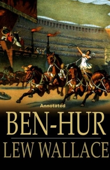 Paperback Ben-Hur -A Tale of the Christ Annotated Book