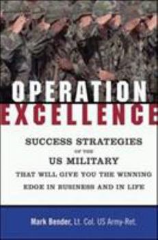 Hardcover Operation Excellence: Succeeding in Business and Life--The U.S. Military Way Book