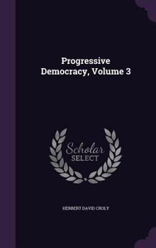 Hardcover Progressive Democracy, Volume 3 Book
