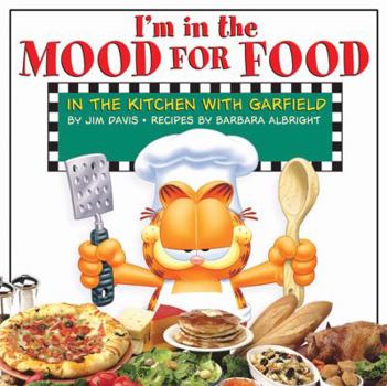 Hardcover I'm in the Mood for Food: In the Kitchen with Garfield Book