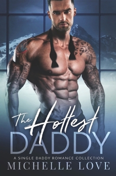 Paperback The Hottest Daddy: A Single Dad Romance Book
