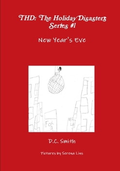 Paperback THD - The Holiday Disasters Series #1: New Year's Eve Book