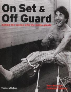 Hardcover On Set and Off Guard : Behind the Scenes With the Movie Greats Book