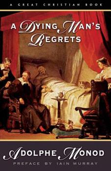 Paperback A Dying Man's Regrets: Last Words of A Dying Man to Dying Men Book