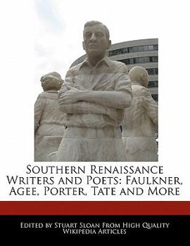 Paperback Southern Renaissance Writers and Poets: Faulkner, Agee, Porter, Tate and More Book
