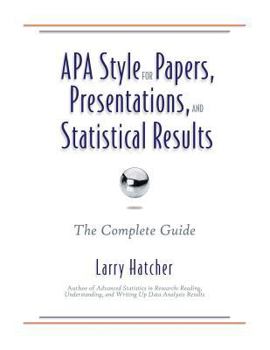 Paperback APA Style for Papers, Presentations, and Statistical Results: The Complete Guide Book