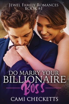 Do Marry Your Billionaire Boss - Book #1 of the Jewel Family