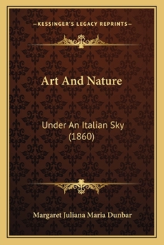 Paperback Art And Nature: Under An Italian Sky (1860) Book