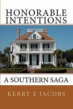 Paperback Honorable Intentions: A Southern Saga Book
