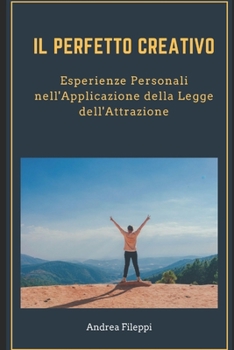 Paperback Il Perfetto Creativo: Applicazione della Legge dell'Attrazione [Italian] Book