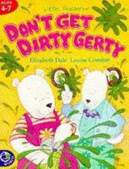 Hardcover Little Readers: Don't Get Dirty, Gerty (World of Reading) Book