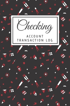 Paperback Checking Account Transaction Log: Simple Checking Account Balance Register, Log, Track and Record Expenses and Income, Financial Accounting Ledger for Book