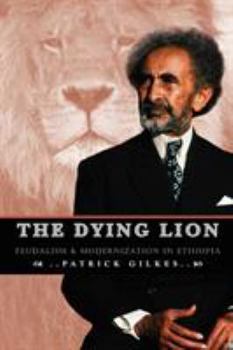 Paperback The Dying Lion: Feudalism & Modernization In Ethiopia Book