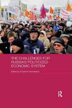 Paperback The Challenges for Russia's Politicized Economic System Book