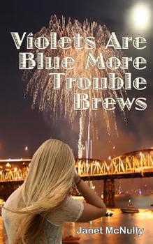 Violets Are Blue More Trouble Brews - Book #13 of the Mellow Summers